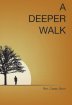 A Deeper Walk: New Testament Character Studies