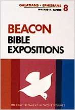Beacon Bible Expositions, Volume 8: Galatians Through Ephesians