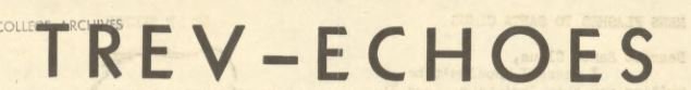 Trevechoes, 1944-1945