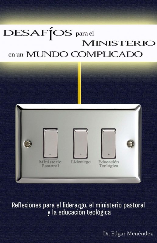 Desafíos para el Ministerio en un Mundo Complicado
