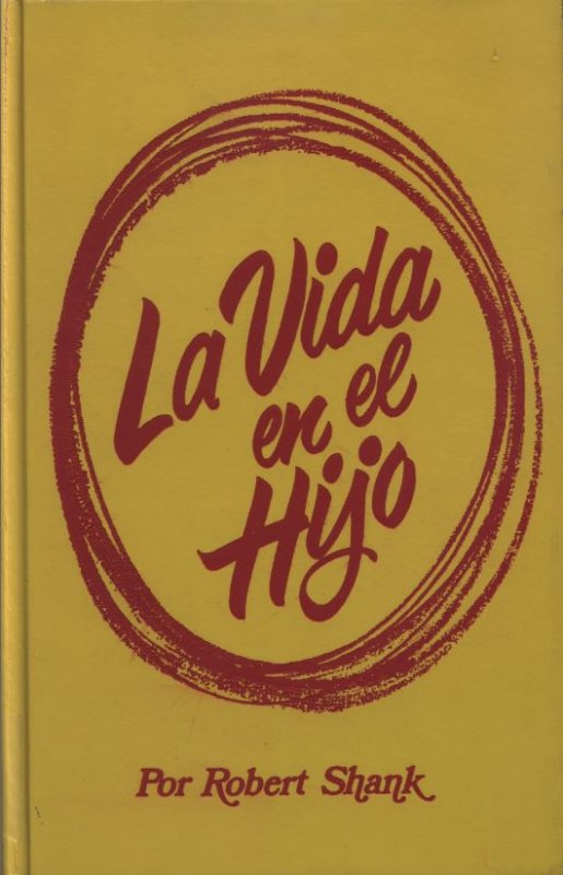 La Vida en el Hijo: Un Estudio de la Doctrina de la Perseverancia