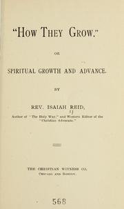 How They Grow, or, spiritual growth and advance 